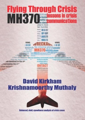 Flying Through Crisis. MH370: Lessons in Crisis Communications