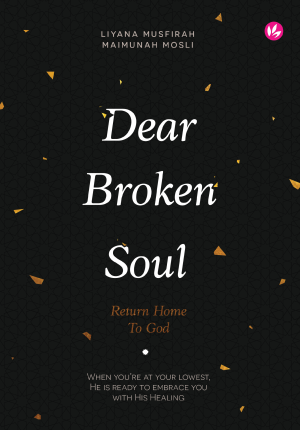 Dear Broken Soul,
Return Home to God