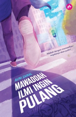 Mawaddah Ilmi Ingin Pulang