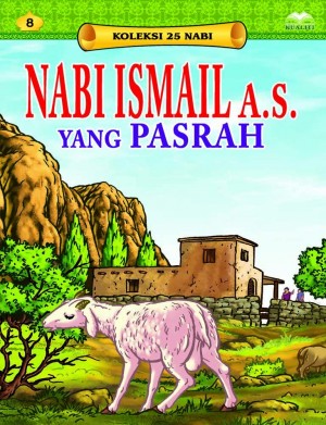 Nabi Ismail a.s. yang Pasrah