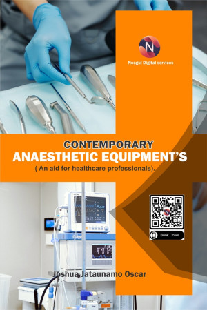 Contemporary Anaesthetic Equipments. An Aid for Healthcare Professionals.
