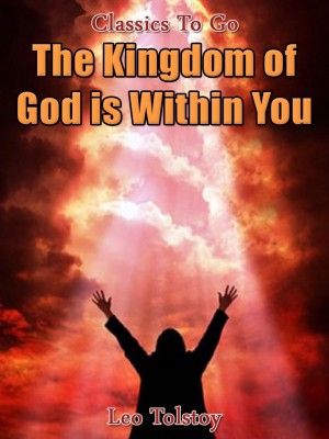 The Kingdom of God Is Within You