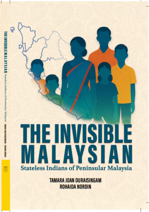 THE INVISIBLE MALAYSIAN: Stateless Indians of Peninsular Malaysia