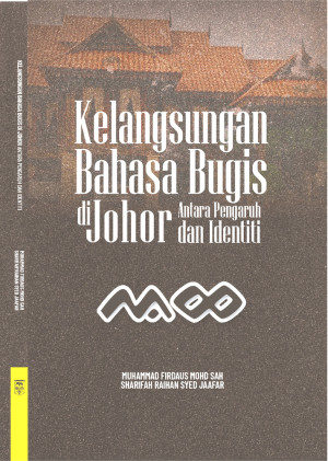 Kelangsungan Bahasa Bugis di Johor: Antara Pengaruh dan Identiti