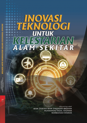 Inovasi Teknologi Untuk Kelestarian Alam Sekitar