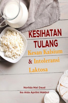 KESIHATAN TULANG: KESAN KALSIUM & INTOLERANSI LAKTOSA