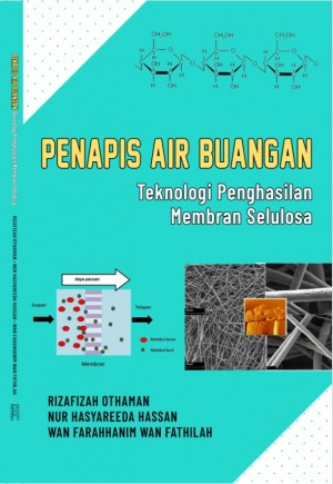 PENAPIS AIR BUANGAN : Teknologi Penghasilan Membran Selulosa