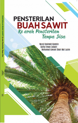 Pensterilan Buah Sawit : Ke arah Pensterilan Tanpa Sisa