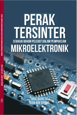 Perak Tersinter sebagai Bahan Pelekat dalam Pempakejan Mikroelektronik