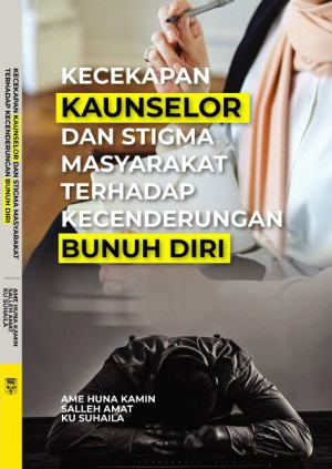 Kecekapan Kaunselor dan Stigma Masyarakat Terhadap Kecenderungan Bunuh Diri
