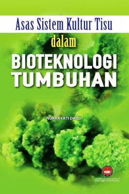 Asas Sistem Kultur Tisu dalam Bioteknologi Tumbuhan