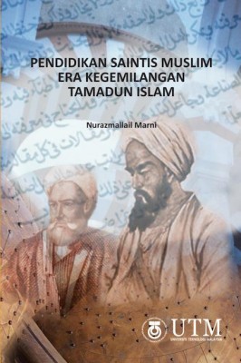 Pendidikan Saintis Muslim Era Kegemilangan Tamadun Islam
