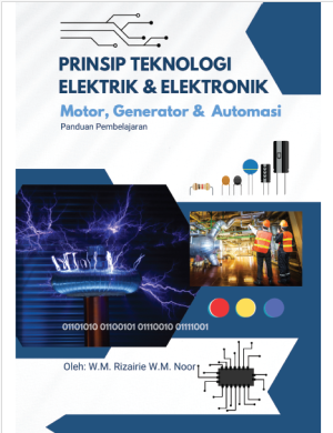 PRINSIP TEKNOLOGI ELEKTRIK & ELEKTRONIK (Panduan Pembelajaran):Motor, Generator & AutomasMotor, Automasi
