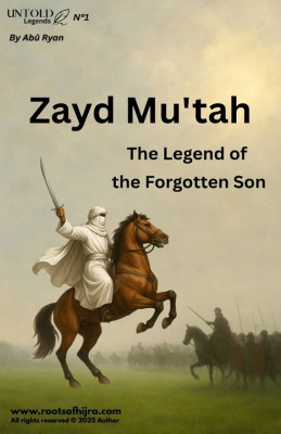 Zayd Mu'tah. The Legend of the Forgotten Son