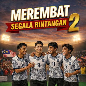 MEREMBAT SEGALA RINTANGAN 2