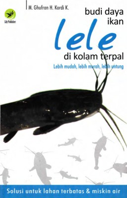 Budi Daya Ikan Lele Di Kolam Terpal, Lebih Mudah, Lebih Murah, Lebih Untung