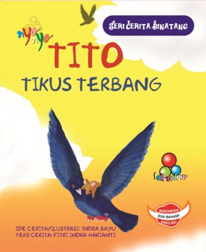 Seri Cerita Binatang Tito Tikus Terbang