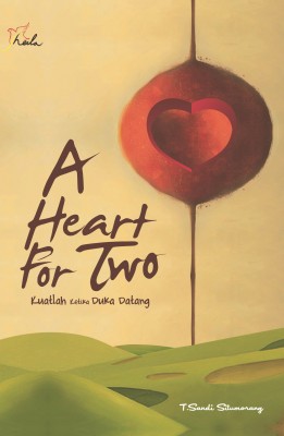 A Heart For Two, Kuatlah Ketika Duka Datang