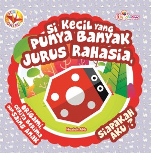 Seri ORIMA Si Kecil yang Punya Banyak Jurus Rahasia, Siapakah Aku