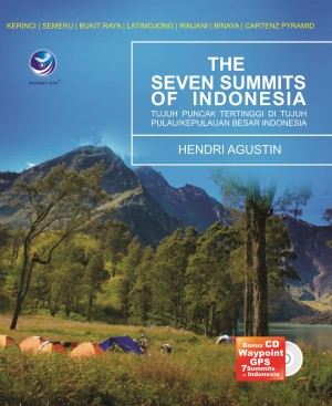The Seven Summits Of Indonesia, Tujuh Puncak Tertinggi Di Tujuh Pulau/ Kepulauan Besar Indonesia+cd