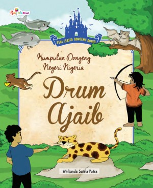 Seri Cerita Dongeng Negeri Nigeria - Drum Ajaib