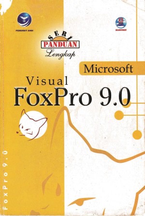 Seri Panduan Lengkap Microsoft Visual FoxPro 9.0