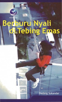 Berburu Nyali Di Tebing Emas