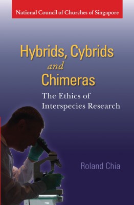 Hybrids, Cybrids and Chimeras - The Ethics of Interspecies Research