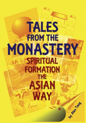 Tales from the Monastery - Spiritual Formation the Asian Way