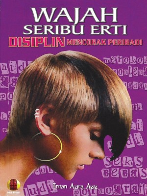 Wajah Seribu Erti – Disiplin Mencorak Peribadi