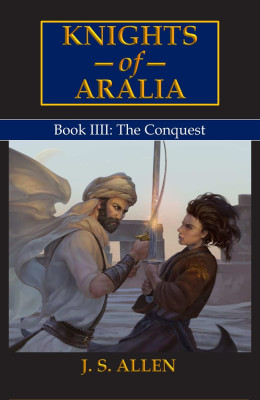 Knights of Aralia Book IIII: The Conquest