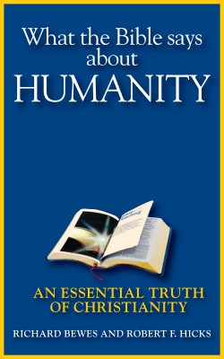 What the Bible Says about Humanity An Essential Truth of Christianity