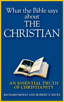 What the Bible Says about the Christian An Essential Truth of Christianity