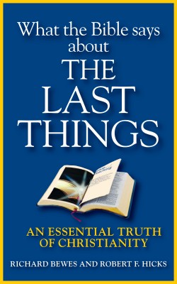 What the Bible Says about the Last Things An Essential Truth of Christianity