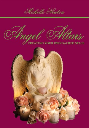 Angel Altars - Creating Your Own Sacred Space