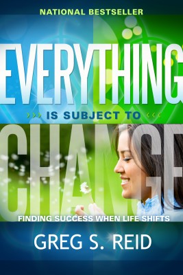 Everything is Subject to Change Finding Success When Life Shifts
