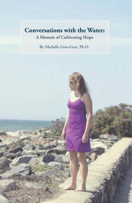 Conversations with the Water A Memoir of Cultivating Hope