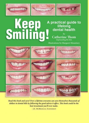 Keep Smiling! A Practical Guide To Lifelong Dental Health