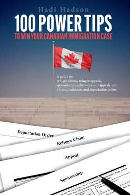 100 Power Tips to Win Your Canadian Immigration Case