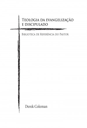 Teologia da Evangelização e Discipulado