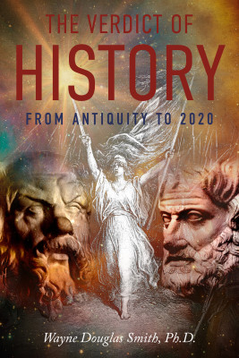 The Verdict of History: From Antiquity to 2020