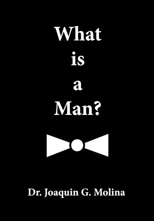 What is a Man ? - Maximum Manhood