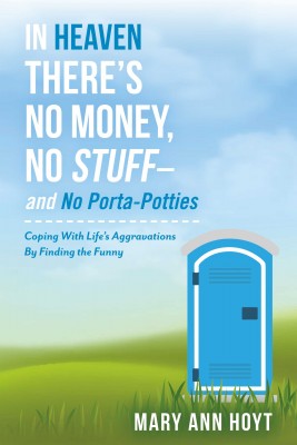 In Heaven There's No Money, No Stuff– and No Porta-Potties