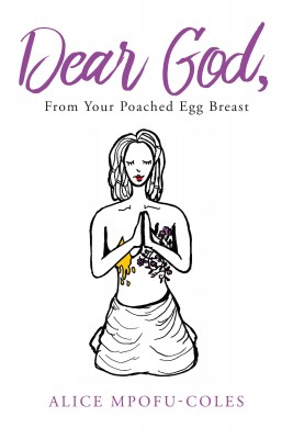 Dear God from Your Poached Egg Breast