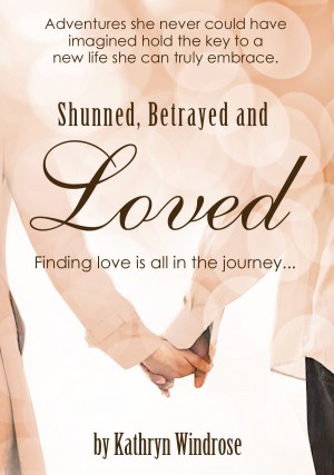 Shunned, Betrayed and Loved