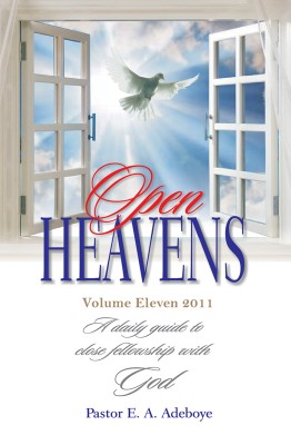 Open Heavens Daily Devotional A daily guide to close fellowship with God
