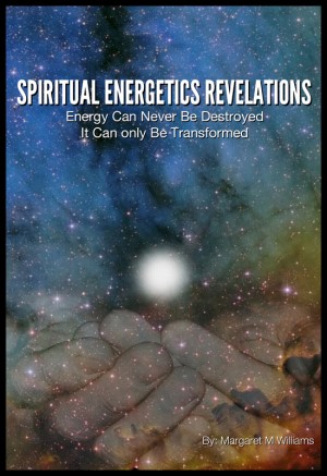 Spiritual Energetics Revelations Energy Can Never Be Destroyed It Can Only Be Transformed