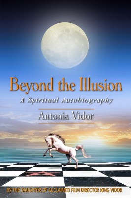 Beyond the Illusion A Spiritual Autobiography