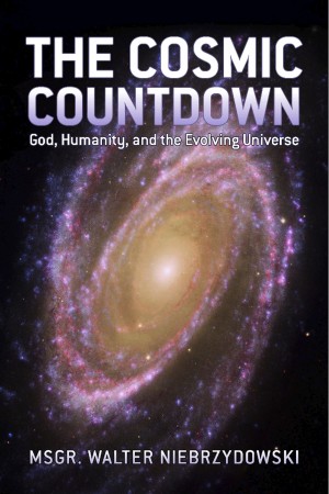 The Cosmic Countdown God, Humanity, and the Evolving Universe