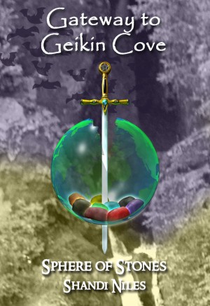 Sphere of Stones The Gateway to Geikin Cove - Book 3
